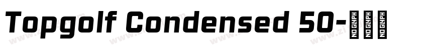Topgolf Condensed 50字体转换